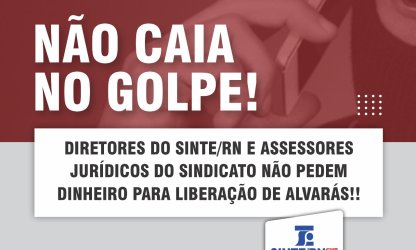 SINTE/RN alerta para tentativa de golpes