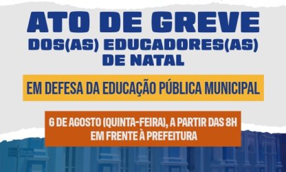 Ato público iniciará greve da educação de Natal