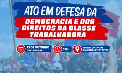 Sinte-RN convoca base para Ato em defesa da democracia e dos direitos da classe trabalhadora