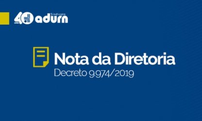 ADURN-Sindicato repudia Decreto que fere autonomia universitária