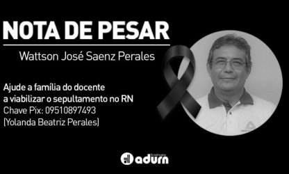 ADURN-Sindicato lamenta morte de docente da UFRN em SC; campanha busca viabilizar sepultamento no RN
