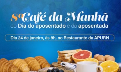 8ª Edição do Café da Manhã em comemoração ao Dia do Aposentado acontece no dia 24 de janeiro