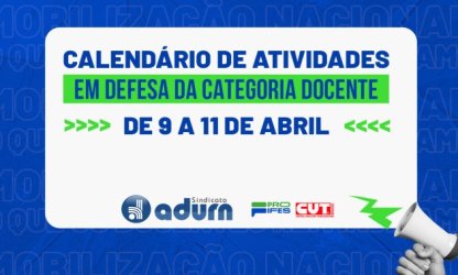 Confira o calendário de atividades em defesa da categoria docente de 9 a 11 de abril