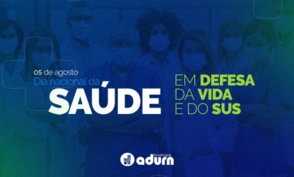Dia Nacional da Saúde em defesa da Vida e do SUS