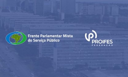 PROIFES-Federação integra frente com 84 entidades que participam da Frente Parlamentar Mista do Serviço Público