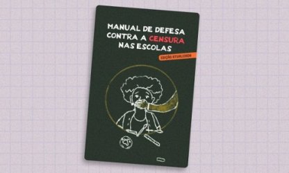 Em semana de apagão de dados educacionais pelo Inep, mais de 80 entidades lançam nova versão do Manual Contra a Censura nas Escolas