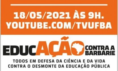 Educação contra a barbárie: comunidade da UFBA se unirá em ato na terça (18)