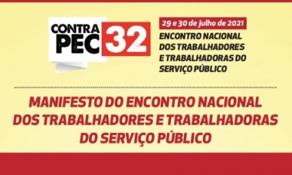 Acesse o manifesto e os encaminhamentos do Encontro Nacional do Setor Público contra a Reforma Administrativa