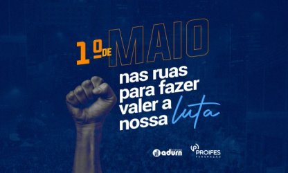 Neste 1º de Maio, que resgatemos memórias para seguir na luta pelo que nos é de direito