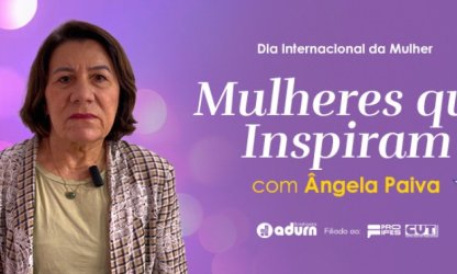Mulheres que Inspiram: conheça Ângela Paiva, docente aposentada e ex-reitora da UFRN