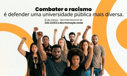 21 de março: contra o racismo estrutural, por uma universidade verdadeiramente justa