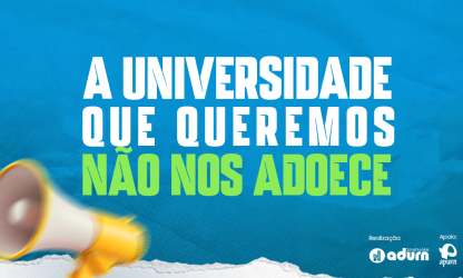 A universidade que queremos não nos adoece: ADURN-Sindicato leva campanha aos campi do interior