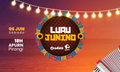 ADURN-Sindicato e APURN celebram o mês junino com luau