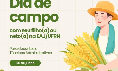 EAJ/UFRN promove "Dia de Campo com filhos ou netos" nesta sexta (26), em Macaíba 