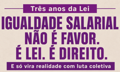 Lei da Igualdade Salarial completa três anos, mas equiparação ainda não é realidade