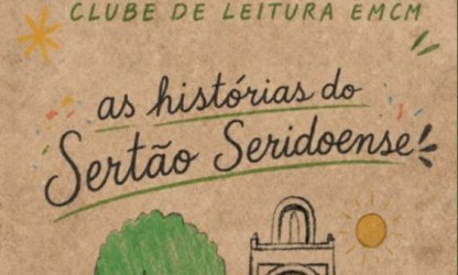 Clube de Leitura da EMCM/UFRN abre inscrições para concurso de contos sobre histórias do Seridó
