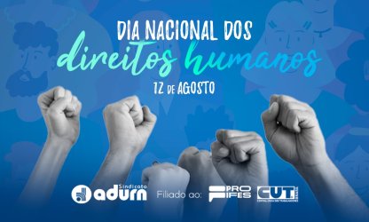 12 de agosto: Dia Nacional dos Direitos humanos