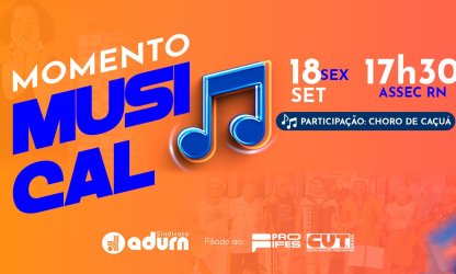 ADURN-Sindicato promove 1º "Momento Musical" para docentes aposentados(as) no dia 18 de setembro; saiba mais