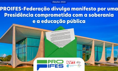 Manifesto do PROIFES-Federação em Defesa da Educação Pública Superior