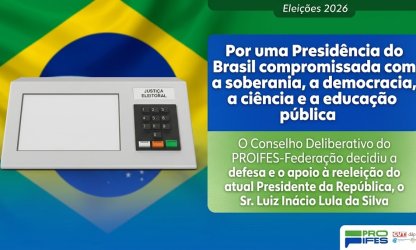 Por uma Presidência do Brasil compromissada com a soberania, a democracia, a ciência e a educação pública