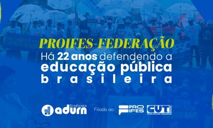 ADURN-Sindicato parabeniza o aniversário de fundação do PROIFES-Federação