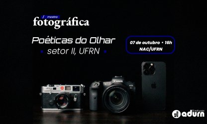 ADURN-Sindicato encerra minicurso de fotografia com exposição no dia 7 de outubro