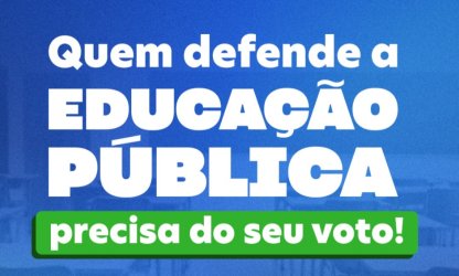 Seu voto pode fortalecer a educação pública!
