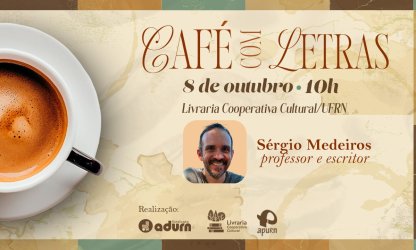 15° edição do Café com Letras recebe o professor Sérgio Medeiros para bate-papo sobre o livro “Guardados”