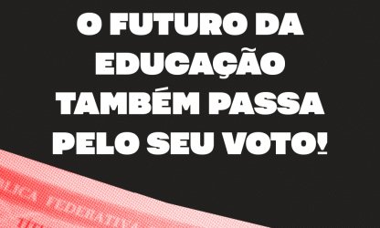 O voto é importante ato em defesa da educação pública