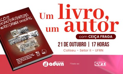 Evento “Um livro, um autor” promove debate sobre autoritarismo e democracia no RN