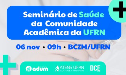 ADURN-Sindicato promove Seminário de Saúde da Comunidade Acadêmica da UFRN