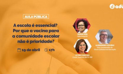 ADURN-Sindicato realiza aula pública sobre volta às aulas e vacinação da comunidade escolar