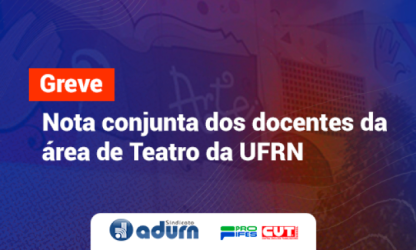Nota conjunta dos docentes da área de Teatro da UFRN