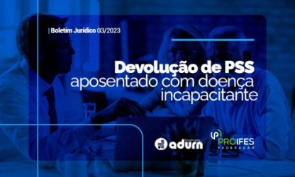 Docentes aposentados portadores de doença incapacitante podem requerer a devolução do PSS; saiba como
