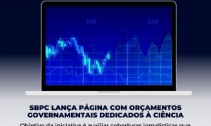 SBPC lança página com orçamentos governamentais dedicados à ciência