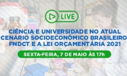PROIFES debate Ciência e Universidade, FNDCT e Orçamento 2021 em Live nesta sexta-feira (7) às 17h