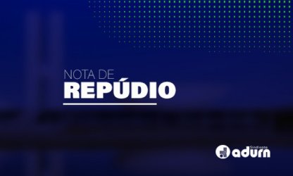ADURN-Sindicato repudia a LC 191/22 que trata de forma desigual servidores públicos em atividade ao longo da pandemia