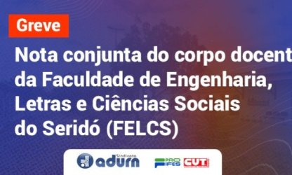 Nota conjunta do corpo docente da Faculdade De Engenharia, Letras e Ciências Sociais do Seridó (FELCS)