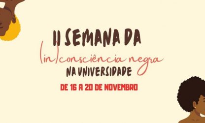 Projeto realiza Semana da (In)Consciência Negra na UFRN