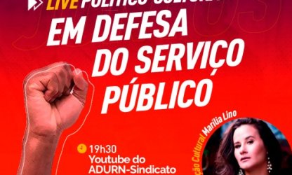 Em mais um dia nacional de mobilização, ADURN-Sindicato realiza ato político-cultural em defesa do serviço público