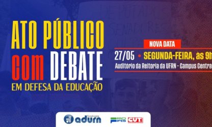 Ato Público com Debate em Defesa da Educação é reagendado para o dia 27 de maio