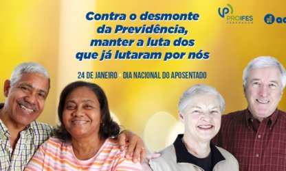 Dia Nacional do Aposentado: seguir na resistência por direitos e mais respeito  