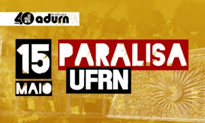 Docentes da UFRN paralisam dia 15 em defesa da Universidade e contra nova Previdência