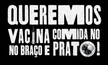 Nesta terça-feira (20), tem mobilização nacional por vacina e comida no prato
