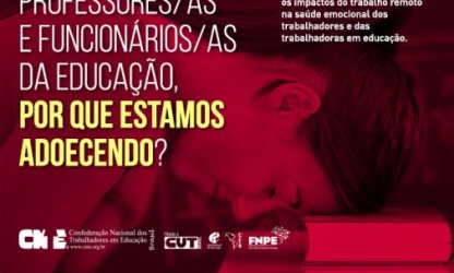 CNTE lança campanha de conscientização sobre saúde dos/as trabalhadores/as da Educação