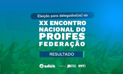 Docentes da UFRN elegem 11 delegados(as) para o XX Encontro Nacional do PROIFES-Federação