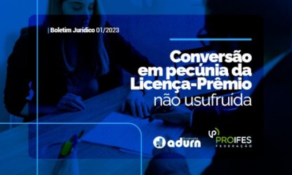 ADURN-Sindicato, através da assessoria jurídica, ganha ação de Licença-Prêmio em pecúnia; entenda