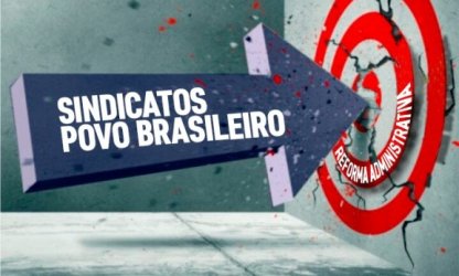 Servidores avisam que pressão contra PEC 32 está mantida e “quem votar, não volta” 