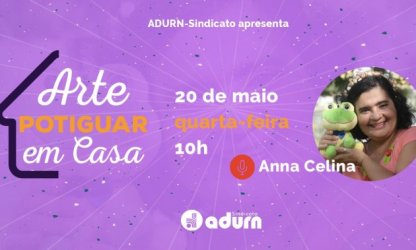 Contação de histórias com Anna  Celina no Arte Potiguar em Casa desta quarta, 20