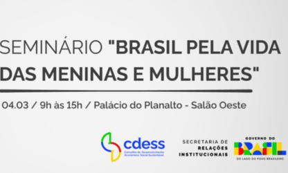 Conselhão realiza debate nacional sobre enfrentamento ao feminicídio no Palácio do Planalto